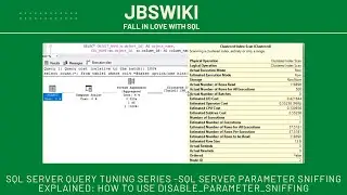 SQL Server Query Tuning Series -Parameter Sniffing Explained: How to Use DISABLE_PARAMETER_SNIFFING