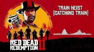 Red Dead Redemption 2 Official Soundtrack - Train Heist (Catching Train) | HD (With Visualizer)