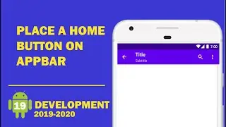 Android tutorial  - 19 -Adding | Placing Home Button on App Bar| ADD Up home Button on App bar