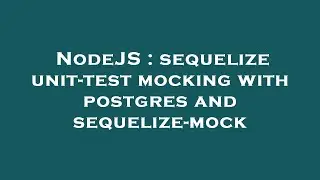 NodeJS : sequelize unit-test mocking with postgres and sequelize-mock