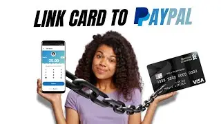 How To Link A Card To Your PayPal Account