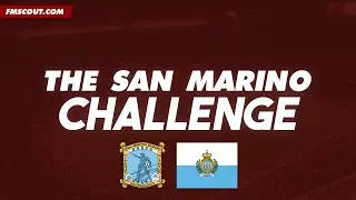 Football Manager 2017 Challenges: San Marino Challenge