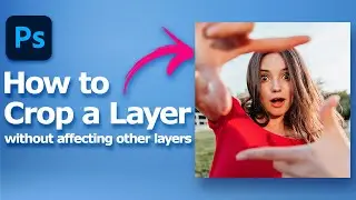 How to crop a layer in Photoshop without affection other layers