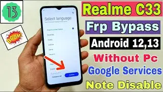 realme rmx3624 frp bypass/realme c33 Android 12,13