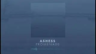 ashess - promenade (Official audio)