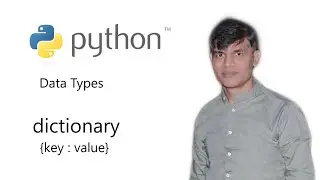 7. Python Basics | Data Types in Python | Dictionary in Python