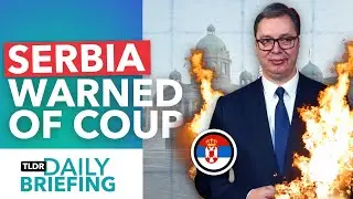 Why Russia Warned Serbia of a Possible Coup