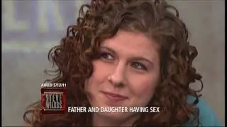 Are You Still Having Sex With Your Father? | The Steve Wilkos Show