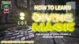 How To Learn DIVINE MAGIC, Ascensions & Secret Spells (Conan Exiles Age of Calamitous)