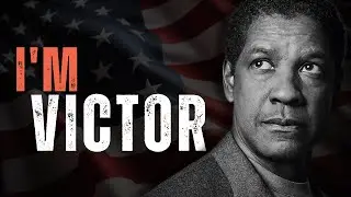 I AM VICTOR NOT A VICTIM! Motivational Speech inspired by Denzel Washington, MOTIVATIONAL VIDEO