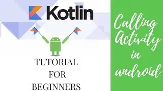 how call an activity in android using kotlin