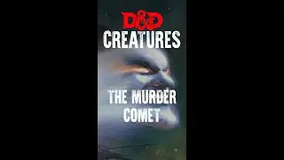 D&D Creatures: The Murder Comet