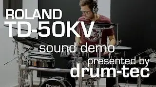 Roland TD-50KV electronic drums demo: Playing some TD-50 onboard sounds - presented by drum-tec