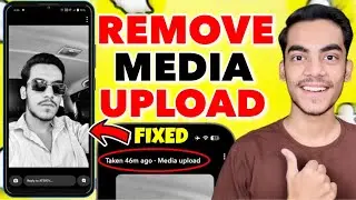 Remove Snapchat Media Upload Problem | Media Upload Showing In Snapchat | Snapchat Media Upload