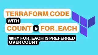 Terraform Code - Why for_each is better than count
