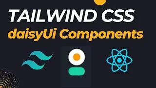 daisyUi Tutorial with Tailwind CSS & React Js in 2024