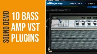 10 Bass Amp VST Plugins You Should Know - Sound Demo (no talking)