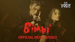 The Virgin - Bimbi (Official Music Video NAGASWARA)