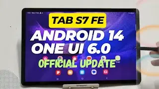 Tab S7 FE Android 14 and One UI 6.0 Update | What's New?