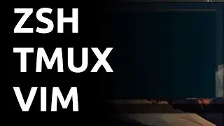 An Awesome Terminal Workflow: Zsh, Tmux, Vim.