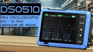 Uma EXCELENTE SUPRESA. Lançamento do Osciloscópio  portátil DSO510 da FNIRSI (substitui o 152 e 153)