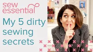 My 5 Dirty Sewing Secrets