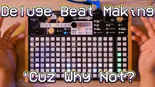 Fun Beat Making On The Synthstrom Deluge!