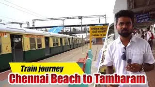 Chennai Beach to Tambaram - Full Train journey | Chennai Local Train Travel