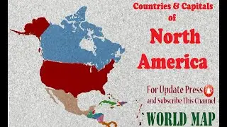 Countries and Capitals of North America /Map of America Continent, North America 2023, Free Learning