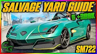 GTA 5 Online: SM722 Salvage Yard Guide - Earn Easy $388K Fast!