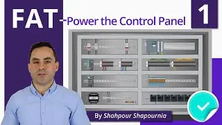 Factory Acceptance Test Explained - Part 1 | Power the Control Panel