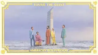 Young the Giant - My Way (Official Audio)