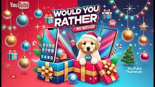 🎄 Would You Rather....? CHRISTMAS Edition 🎅🎁 Tough Christmas Choices #wouldyourrather #christmas