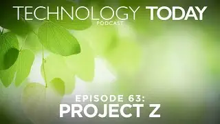 Episode 63: Project Z