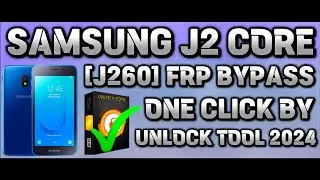 SAMSUNG J2 CORE [j260] FRP BYPASS ONE CLICK BY UNLOCK TOOL 2024