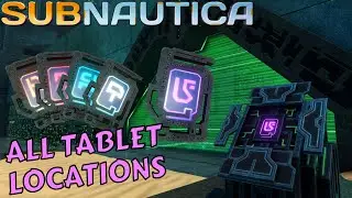 Subnautica: Where To Find The Alien Tablets