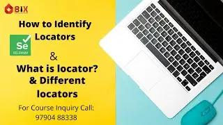 How to Identify Web Elements in Selenium | What is Locators | Different Locators | BIX IT ACADEMY