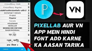 how to add hindi font in vn app, vn me hindi font kaise add kare, how to add hindi font in pixellab