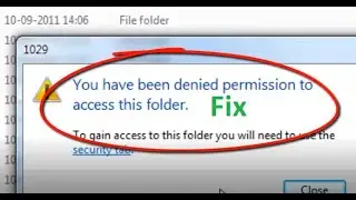 how to fix you have been denied permission to access this folder error windows 7/10