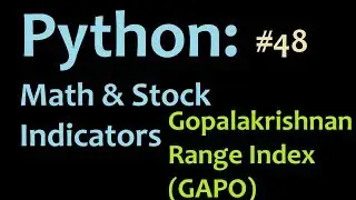 Python Finance and Math Tutorials: How to Graph the Gopalakrishnan Range Index (GAPO) in Matplotlib