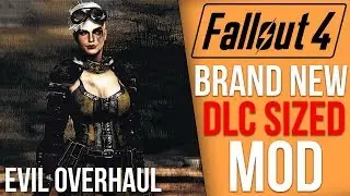 Fallout 4's Next DLC Sized Mod is Here - The New Evil Overhaul (Depravity Mod)