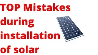 Common Mistakes and solution of solar syste installation | Common mistakes in solar installation