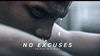 NO EXCUSES - BEST MOTIVATIONAL VIDEO