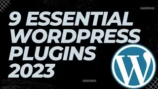 9 Essential WordPress Plugins For 2023