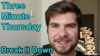 Three Minute Thursday   Break Down Your Work Before Starting