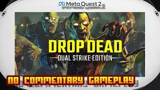 Drop Dead: Dual Strike Edition - (Oculus Meta Quest 2) - No Commentary Gameplay