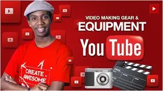 Equipment For Making YouTube Videos