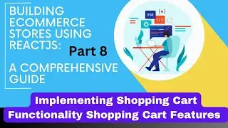 React.JS for Ecommerce | Implementing Shopping Cart Functionality | Shopping Cart Features #reactjs