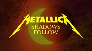 Metallica: Shadows Follow (Official Music Video)