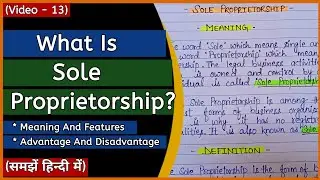 Sole Proprietorship | Meaning, Definition, Features, Advantage And Disadvantage | BBA | BCOM |